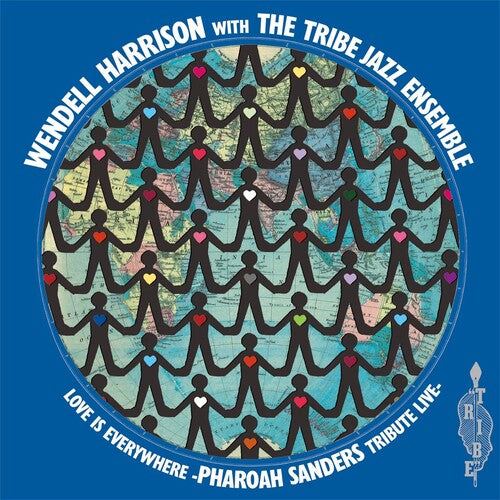 Harrison, Wendell / Tribe Jazz Ensemble: Love Is Every Where - Tribute To Pharoah Sanders - VINYL LP
