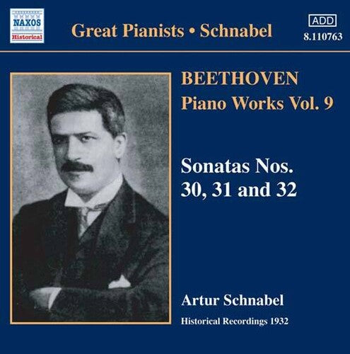 Beethoven: Pno Sons Nos. 30-32 (Schnabel) (1932): BEETHOVEN: Piano Sonatas Nos. 30-32 (Schnabel) (1932) - COMPACT DISCS