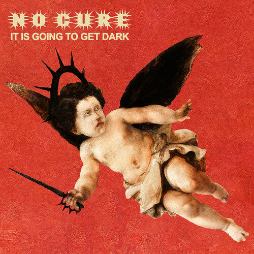 No Cure: It Is Going To Get Dark - COMPACT DISCS