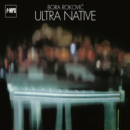 Bora Rokovic: Ultra Native - VINYL LP