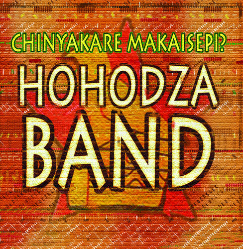 Hohodza Band: Chinyakare Makaisepi? - COMPACT DISCS