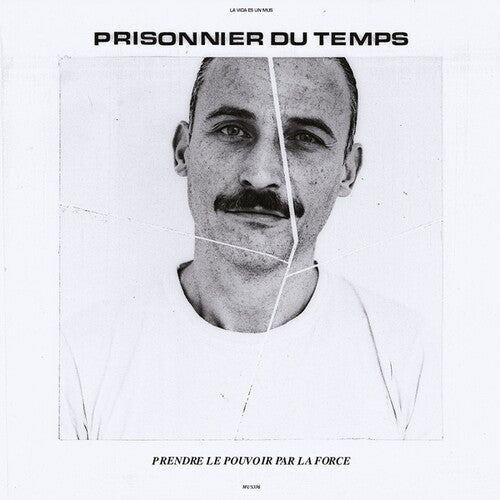 Prisonnier Du Temps: Prendre Le Pouvoir Par La Force - VINYL LP