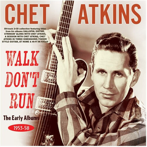 Chet Atkins: Walk Don't Run: The Early Albums 1953-58 - COMPACT DISCS