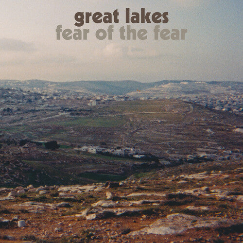 Great Lakes: Fear Of The Fear - VINYL LP