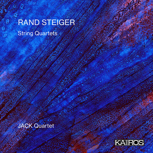 The Jack Quartet: Rand Steiger: String Quartets - COMPACT DISCS