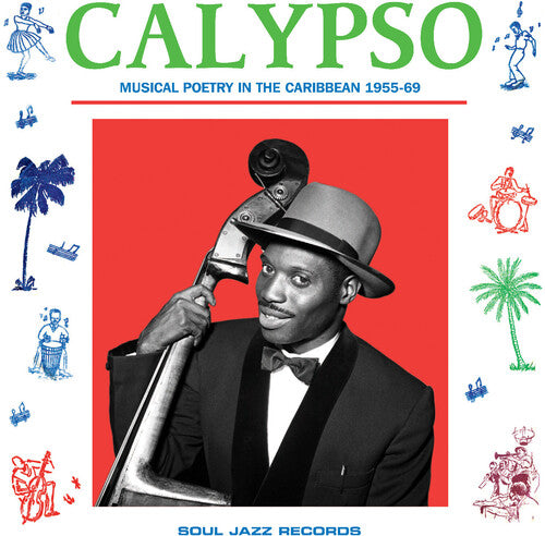 Soul Jazz Records Presents: CALYPSO: Musical Poetry In The Caribbean 1955-69 - COMPACT DISCS