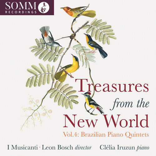 Clelia Iruzun: Treasures from the New World, Vol. 4 - Brazilian Piano Quintets - COMPACT DISCS