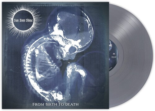 Sun Dont Shine: From Birth To Death  (Cool Gray Opaque) - VINYL LP