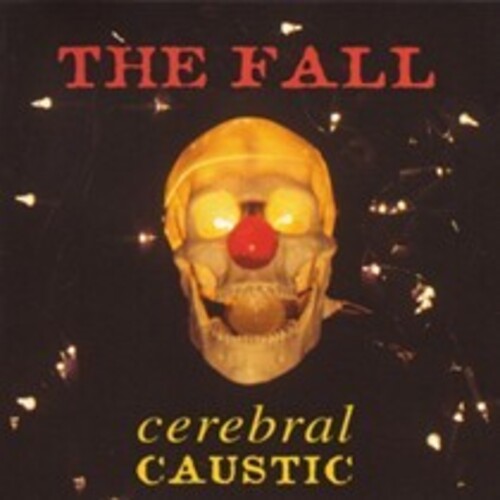 The Fall: Cerebral Caustic - COMPACT DISCS