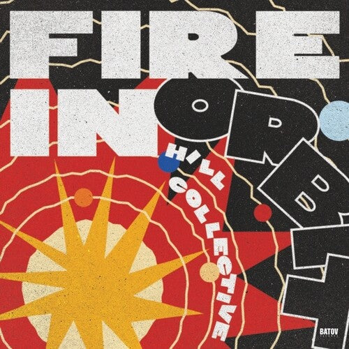 Hill Collective: Fire In Orbit - VINYL LP