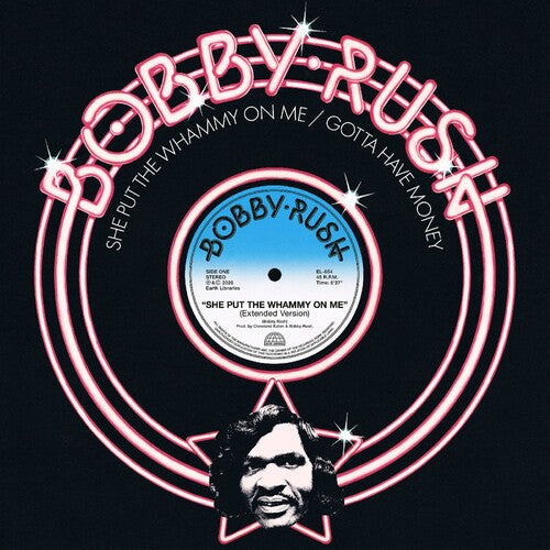 Bobby Rush: She Put the Whammy on Me B/W Gotta Have Money - 12-INCH SINGLE