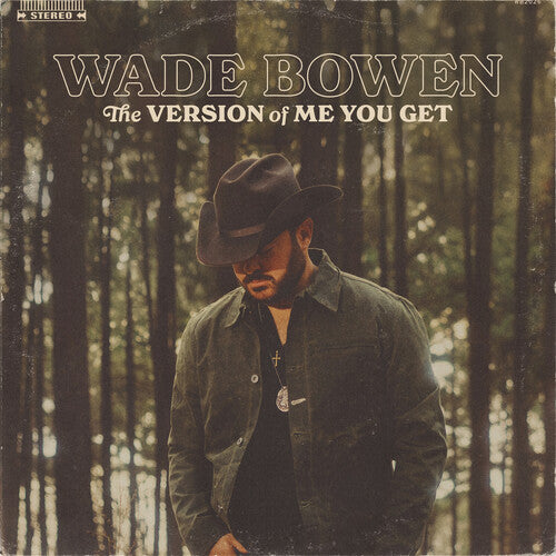 Wade Bowen: The Version Of Me You Get - COMPACT DISCS