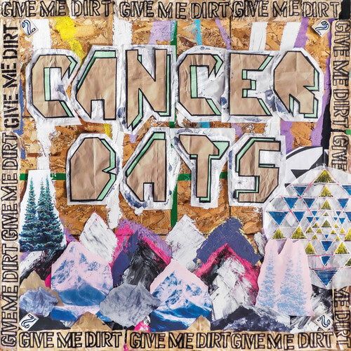 Cancer Bats: Give Me Dirt - COMPACT DISCS