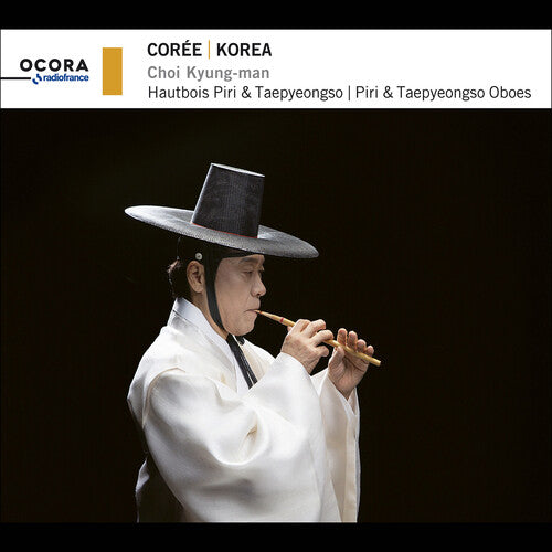 Choi Kyung-man: Korea - Piri & Taepyeongso oboes - COMPACT DISCS