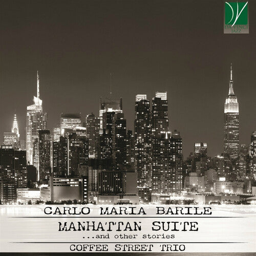 Carlo Maria Barile: Barile: Manhattan Suite - COMPACT DISCS