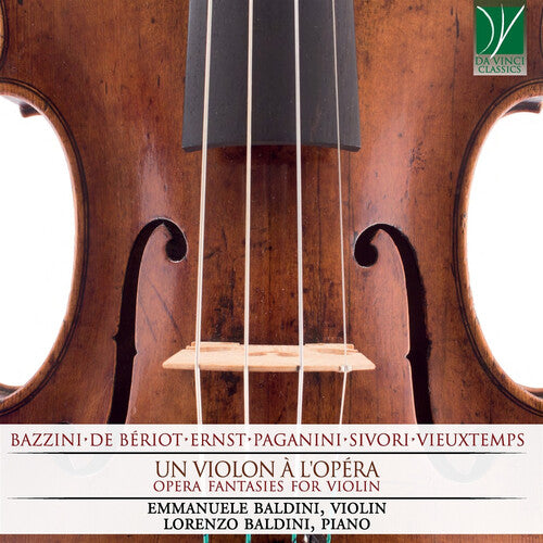 Baldini, Emmanuele / Baldini, Lorenzo: Un Violon a L'opera: Opera Fantasies for Violin - COMPACT DISCS