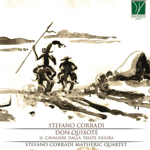 Stefano Corradi: Don Quixote: Il Cavaliere Dalla Triste Figura - COMPACT DISCS