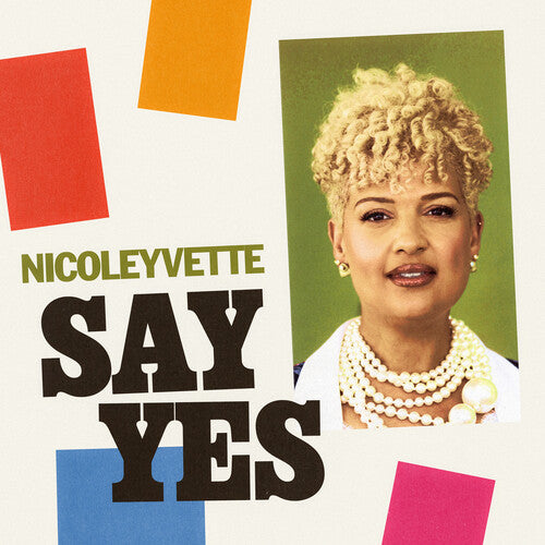 Nicoleyvette: Say Yes - COMPACT DISCS