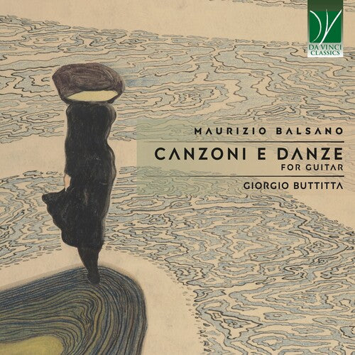 Giorgio Buttitta: Maurizio Balsano: Canzoni E Danze, for Guitar - COMPACT DISCS