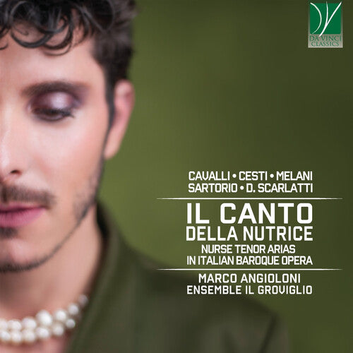 Angioloni, Marco & Ensemble Il Groviglio: Il Canto Della Nutrice: Nurse Tenor Arias in - COMPACT DISCS