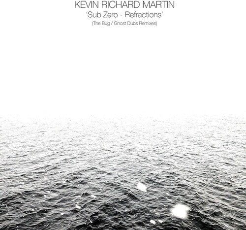 Martin, Kevin Richard: Sub Zero: Refractions (The Bug/Ghost Dubs Remixes) - VINYL LP