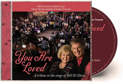 Gaither: Bill & Gloria Gaither and Their Homecoming Friends Present You Are Lov - COMPACT DISCS