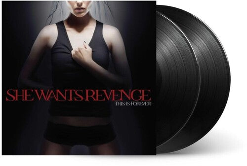 She Wants Revenge: This Is Forever - VINYL LP
