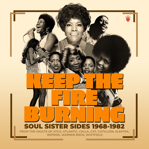 Keep the Fire Burning: Soul Sister Sides 1968-1982: Keep The Fire Burning: Soul Sister Sides 1968-1982 / Various - COMPACT DISCS