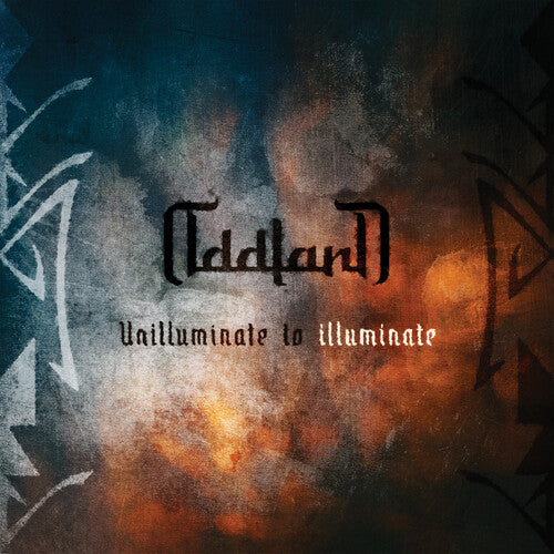 Oddland: Unilluminate To Illuminate - COMPACT DISCS