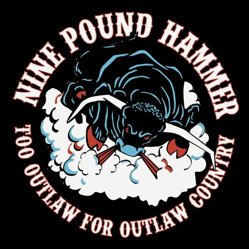 Nine Pound Hammer: Too Outlaw For Outlaw Country - VINYL LP