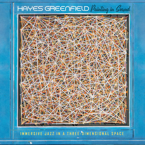Hayes Greenfield: Painting in Sound - VINYL LP