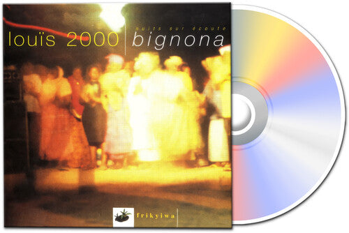 Louïs 2000: Nuits Sur Ecoute Bignona - COMPACT DISCS
