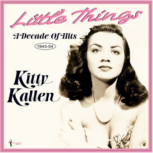 Kitty Kallen: Little Things: A Decade Of Hits 1943-54 - VINYL LP
