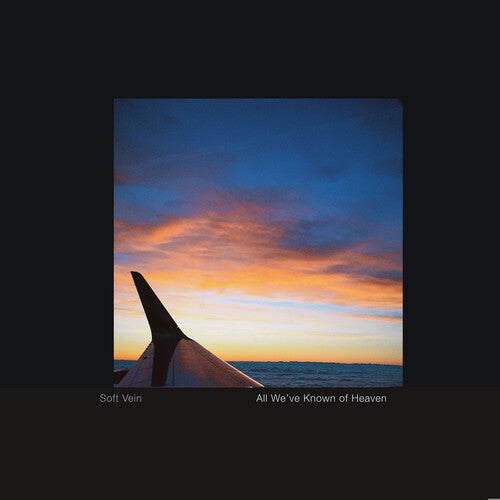 Soft Vein: All We've Known of Heaven - VINYL LP