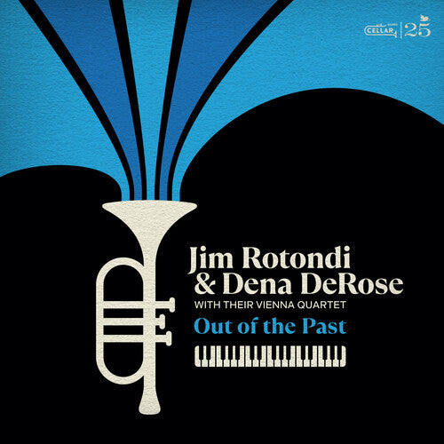 Rotondi, Jim / Derose, Dena: Jim Rotondi and Dena DeRose with their Vienna Quartet: Out Of The Past - COMPACT DISCS