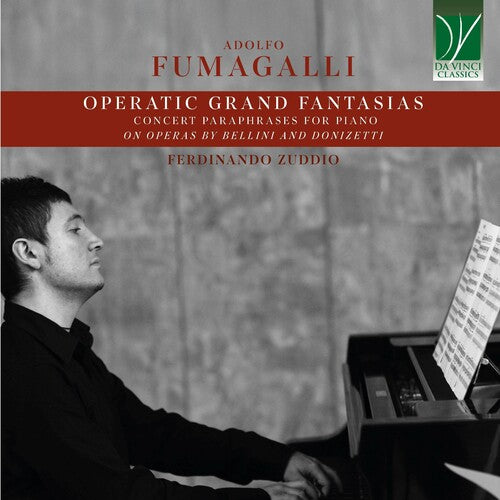 Ferdinando Zuddio: Fumagalli: Operatic Grand Fantasias Concert Paraphrases for Piano - COMPACT DISCS