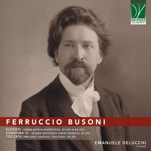 Emanuele Delucchi: Busoni: Elegien, Sonatina Iv, Toccata - COMPACT DISCS