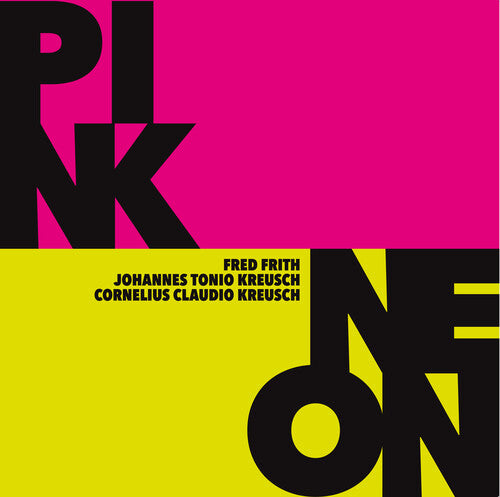 Frith, Fred / Claudio Kreusch, Cornelius: Pink / Neon - VINYL LP