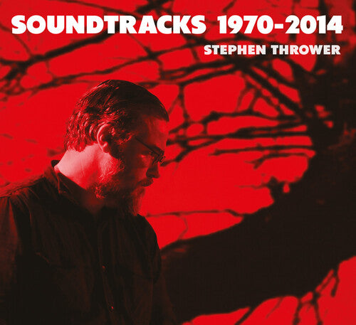 Stephen Thrower: Soundtracks 1970-2014 - COMPACT DISCS