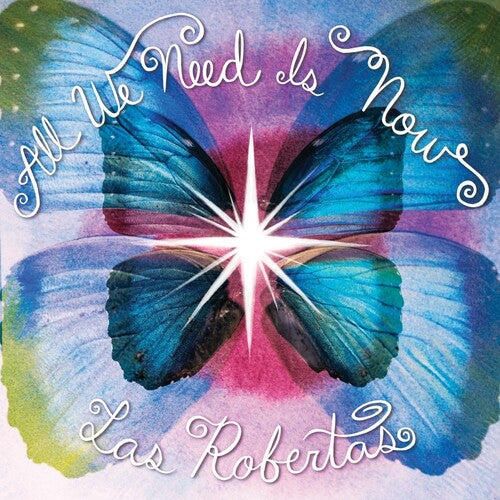 Las Robertas: All We Need Is Now - VINYL LP