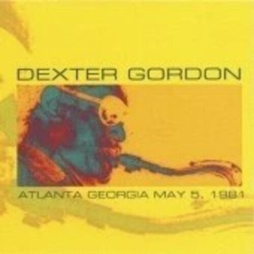 Dexter Gordon: Atlanta Georgia May 5 1981 - COMPACT DISCS