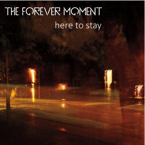 The Forever Moment: Here to Stay - COMPACT DISCS