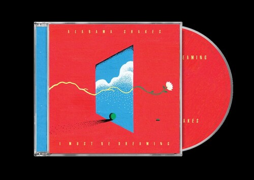 Alabama Shakes: I Must Be Dreaming - COMPACT DISCS