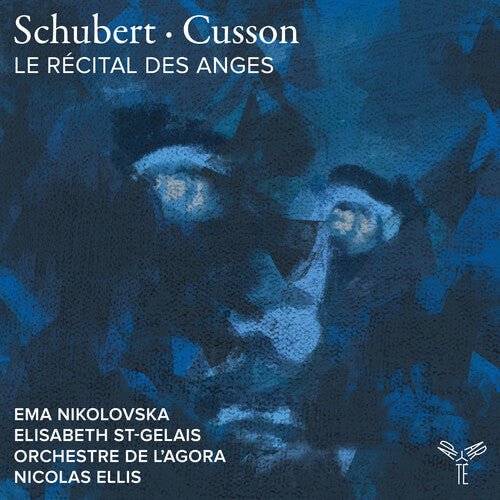 Orchestre De L'Agora & Nicolas Ellis: Schubert Cusson: Le Recital des anges - COMPACT DISCS