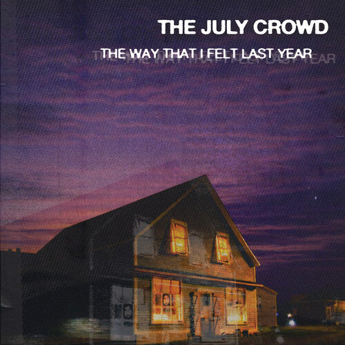 July Crowd: The Way That I Felt Last Year - COMPACT DISCS