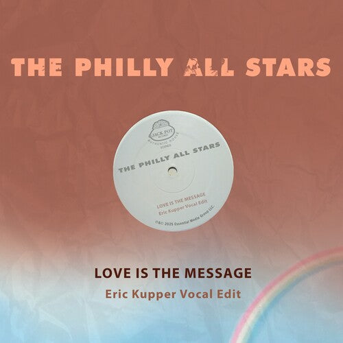 Philly All Stars: Love Is The Message (Eric Kupper Vocal Edit) - COMPACT DISCS