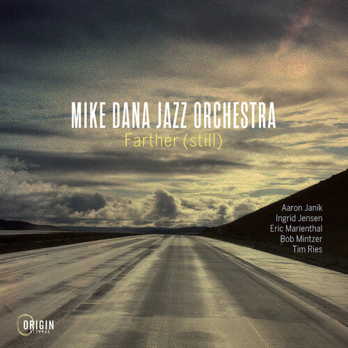 MIKE DANA JAZZ ORCHESTRA: Farther (Still) - COMPACT DISCS