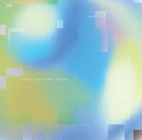 Wakelee: Under Construction Forever - VINYL LP