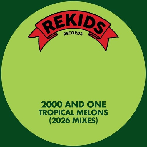 2000 & One: Tropical Melons (2026 Mixes) - 12-INCH SINGLE