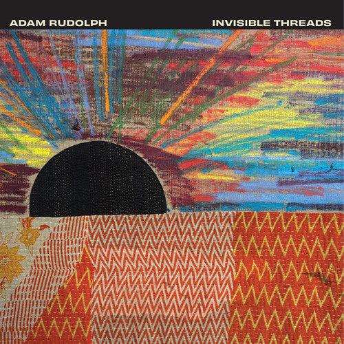 Adam Rudolph: Invisible Threads - VINYL LP